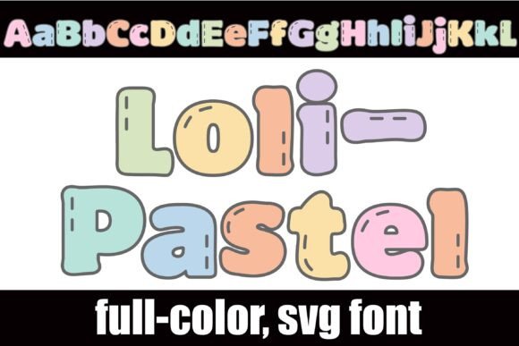 Loli Pastel: A Playful Font for Modern Design